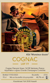 cognac #26 &quot;Monsieur Doute&quot; (Lot 77) - Malternative Belgium (Fran&ccedil;ois Voyer) - 48,7% 70cl